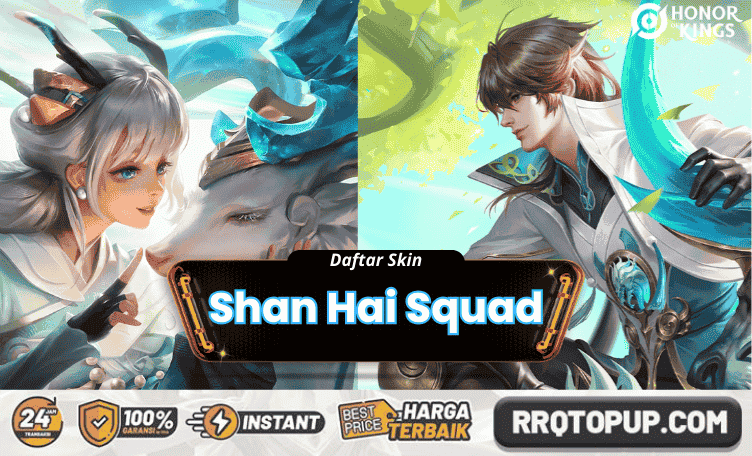 Daftar Skin Shan Hai Squad Honor of Kings
