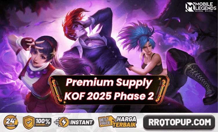 Premium Supply KOF 2025 Phase 2 Mobile Legends