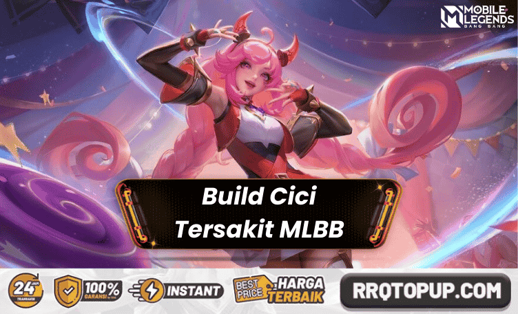Build Cici Tersakit Mobile Legends