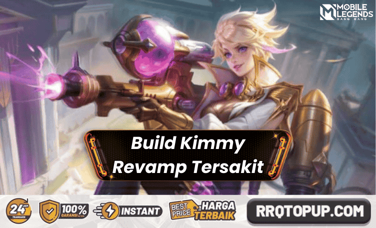 Build Kimmy Revamp Tersakit