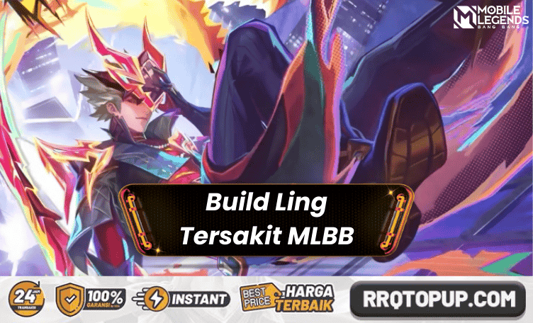 Build Ling Tersakit Mobile Legends