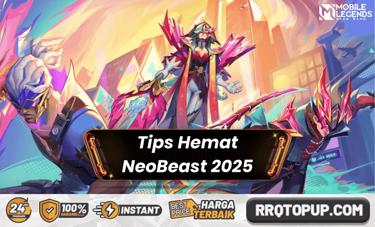 Tips Hemat Gacha NeoBeast 2025 MLBB