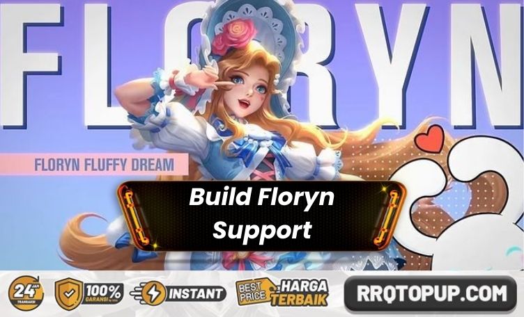 Build Floryn Support Heal Deras ML