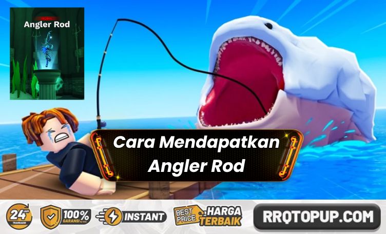 Cara Mendapatkan Angler Rod Fish It Roblox