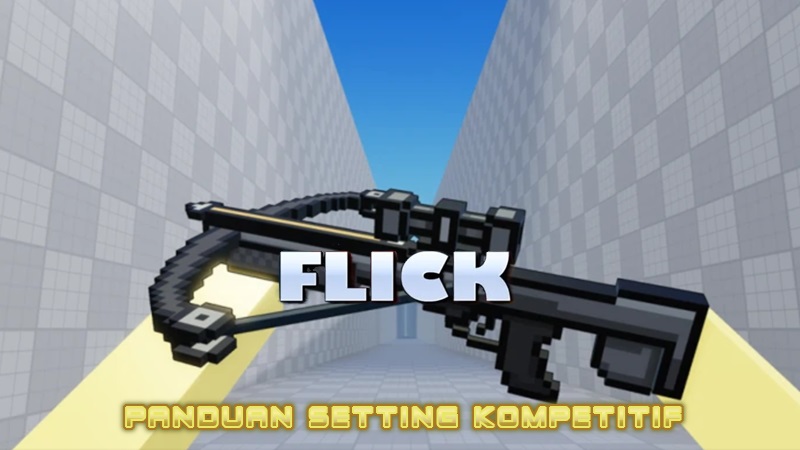 panduan setting FPS Flick