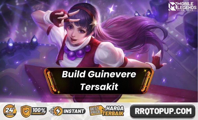 Build Guinevere Tersakit Mobile Legends