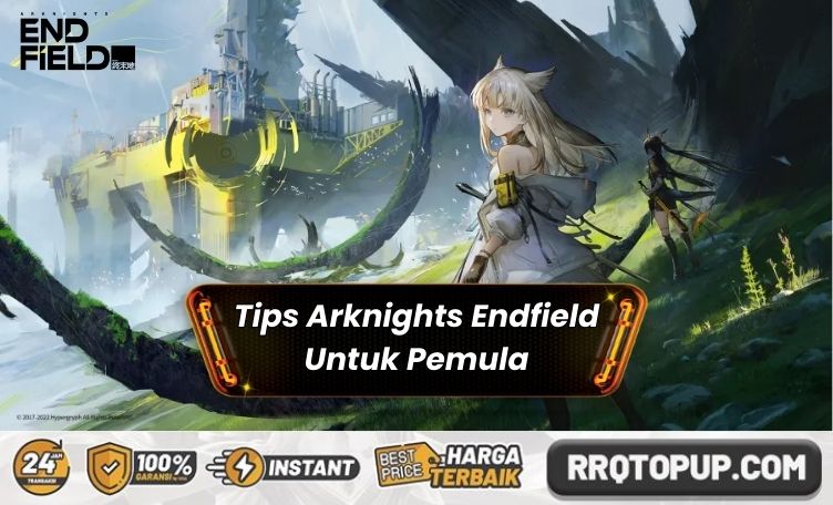 Tips Arknights Endfield untuk Pemula