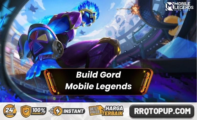 Build Gord Tersakit Mobile Legends