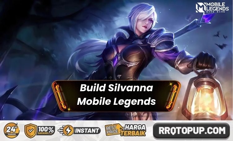 Build Silvanna Tersakit Mobile Legends