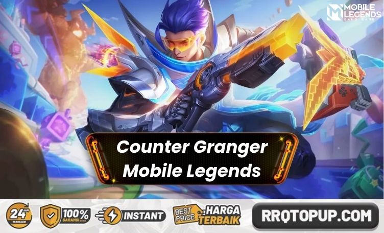 Counter Granger Mobile Legends