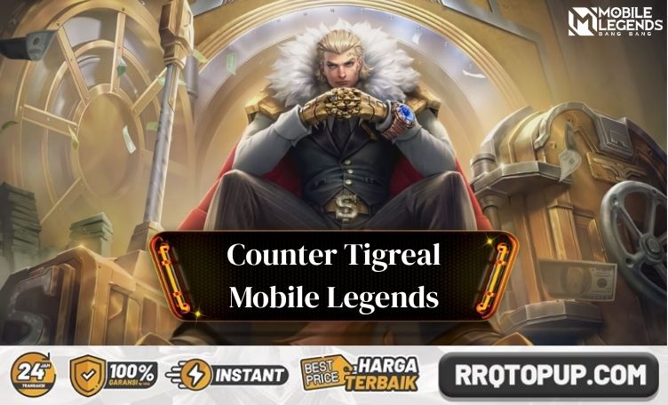Counter Tigreal Mobile Legends